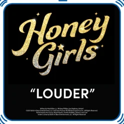 Honey Girls "Louder" Song