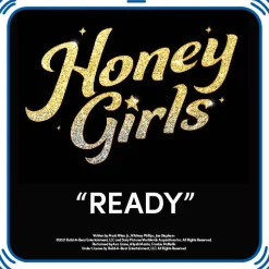 Honey Girls "We're Ready" Song