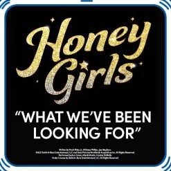 Honey Girls "What We've Been Looking For" Song